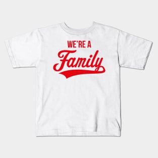 We're A Family (Parents / Father / Mother / Birth / Red) Kids T-Shirt